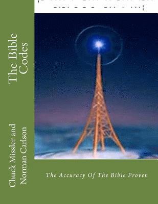 The Bible Codes: The Accuracy Of The Bible Proven 1