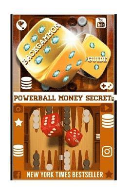Powerball Money Secrets - Backgammon Guide: Proven Methods And Strategies To Win Backgammon Everytime., Häftad