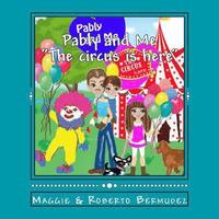 bokomslag Pably and Me The Circus is Here Vol. 10: The Circus is Here Vol. 10