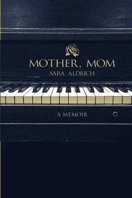 bokomslag Mother Mom: A Memoir