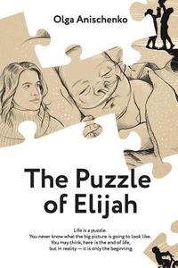 bokomslag The Puzzle of Elijah (English): A Story of Love, Hope, Faith & Courage