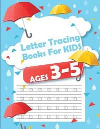 bokomslag Letter Tracing Books for Kids ages 3-5: letter tracing preschool, letter tracing, letter tracing preschool, letter tracing preschool, letter tracing w