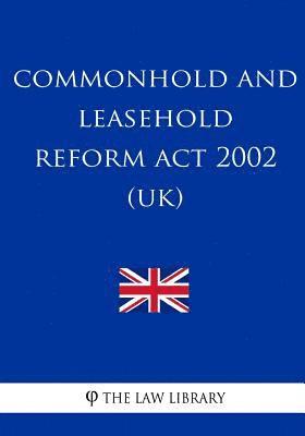 bokomslag Commonhold and Leasehold Reform Act 2002