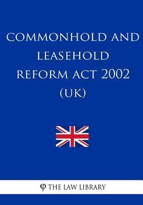 Commonhold and Leasehold Reform Act 2002 1