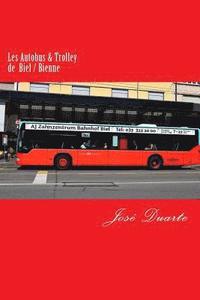 bokomslag Les Autobus & Trolley de Biel / Bienne: Transports publics biennois