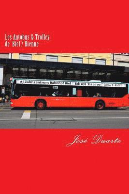 bokomslag Les Autobus & Trolley de Biel / Bienne: Transports publics biennois