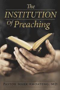 bokomslag The Institution of Preaching