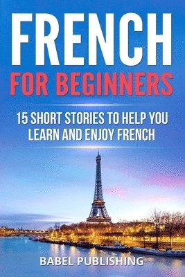 Babel Publishing - French for Beginners, Häftad