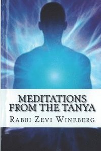 bokomslag Meditations From The Tanya: The Practical Advice and Meditations Collected From Tanya