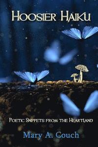 bokomslag Hoosier Haiku: Poetic Snippets from the Heartland