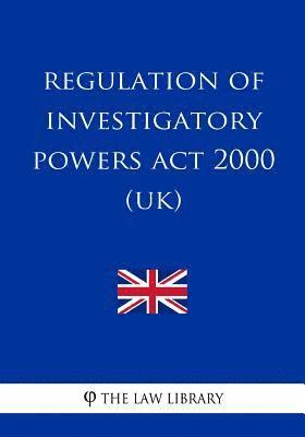 Regulation of Investigatory Powers Act 2000 1