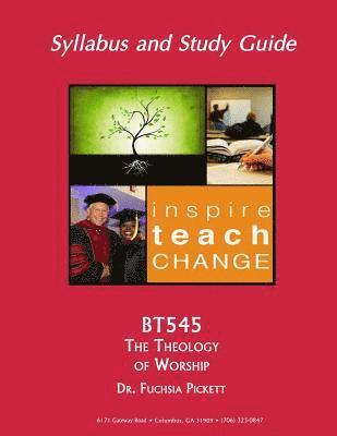 Bt545: The Theology of Worship 1