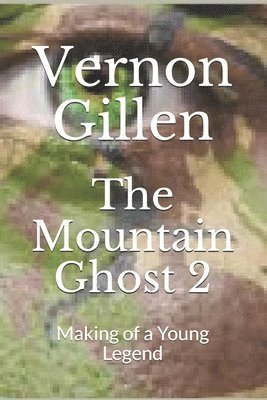 The Mountain Ghost 2: Making of a Young Legend 1