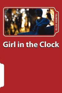 bokomslag Girl in the Clock: Poems