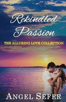 Rekindled Passion 1