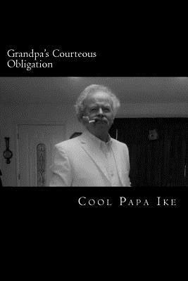 Grandpa's Courteous Obligation: Book 2 of The Grandpa Series 1