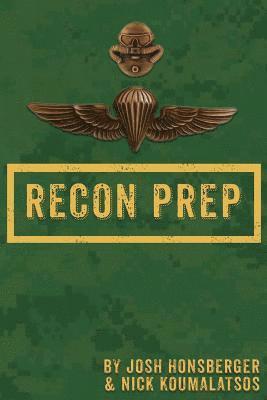 Marine Recon Prep: Basic Reconnaissance Course 12 Week Training Guide 1