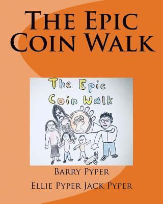 The Epic Coin Walk 1