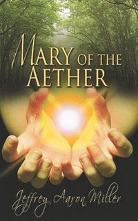 bokomslag Mary of the Aether
