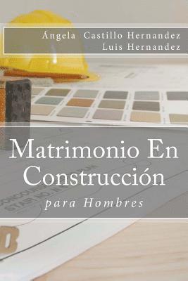 bokomslag Matrimonio (para Hombres): En Construcción