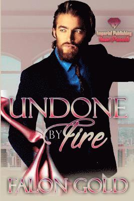 Undone By Fire 1