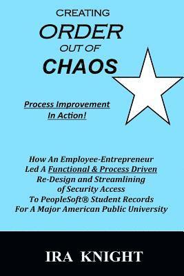 bokomslag Create Order Out Of Chaos: Process Improvement In Action