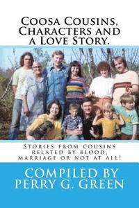 bokomslag Coosa Characters, Cousins and a Love Story.: Stories from folks related by blood, marriage and location.