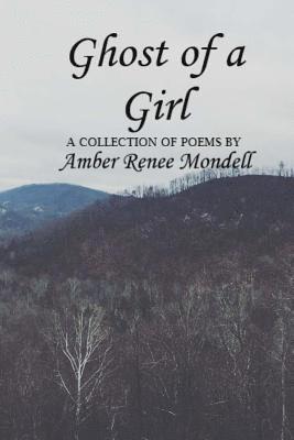Ghost Of A Girl: A Collection Of Poems by 1