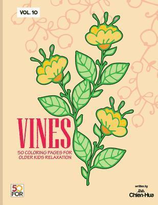 Vines 50 Coloring Pages For Older Kids Relaxation Vol.10 1