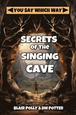 Secrets of the Singing Cave 1