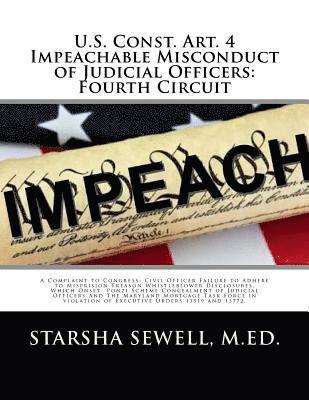 U.S. Const. Art. 4 Impeachable Misconduct of Judicial Officers: Fourth Circuit: A Complaint to Congress: Civil Officer Failure to Adhere to Misprision 1