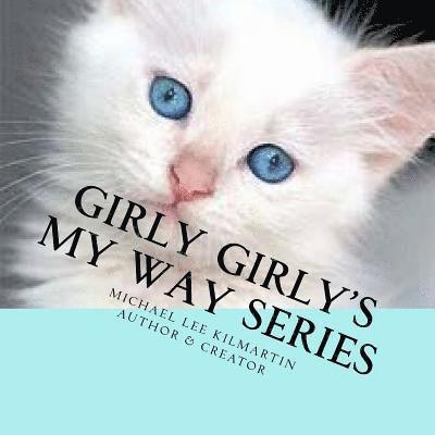 Michael Lee Kilmartin - Girly Girly's My Way Series: My Way Six, Häftad
