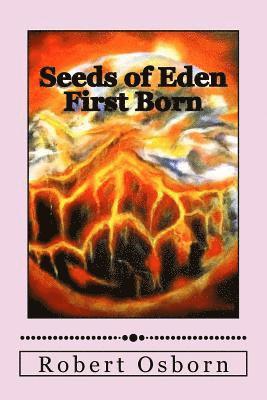 Robert Osborn - Seeds of Eden: First Born, Häftad