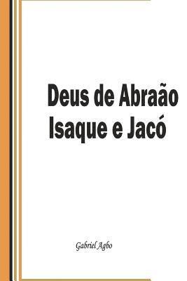 bokomslag Deus de Abraão, Isaque e Jacó