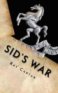 bokomslag Sid's War: A Royal West Kent Soldier's Experiences of World War 1