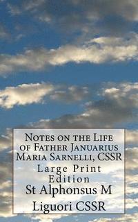 bokomslag Notes on the Life of Father Januarius Maria Sarnelli, CSSR: Large Print Edition