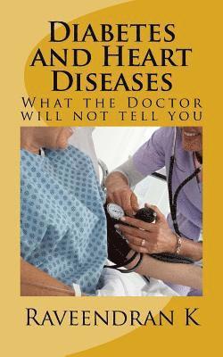 Diabetes and Heart Diseases: What the Doctor will not tell you 1