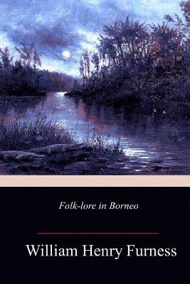 Folk-lore In Borneo 1