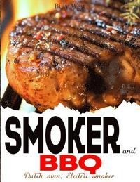 bokomslag Smoker and BBQ: Dutch oven, Electric smoker