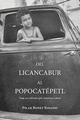 bokomslag Del Licancabur al Popocatepetl: Viaje en solitario por América Latina