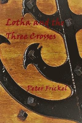 Lotha and the Three Crosses 1