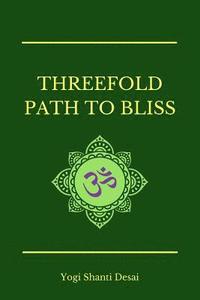 bokomslag Threefold Path to Bliss