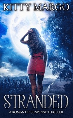 Kitty Margo - Stranded: A Romantic Suspense Thriller, Häftad