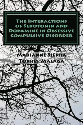 The Interactions of Serotonin and Dopamine in Obsessive Compulsive Disorder 1