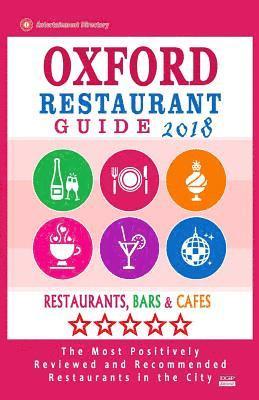 bokomslag Oxford Restaurant Guide 2018: Best Rated Restaurants in Oxford, England - Restaurants, Bars and Cafes recommended for Tourist, 2018