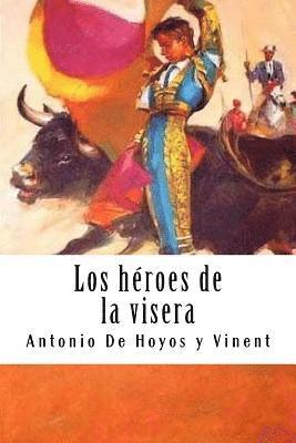 bokomslag Los héroes de la visera