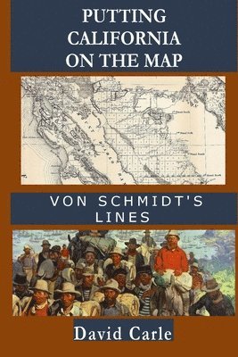 Putting California on the Map: Von Schmidt's Lines 1