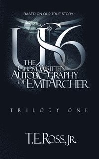 bokomslag Us6: The Ghostwritten Autobiography of Emit Archer