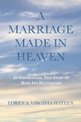 bokomslag A Marriage Made In Heaven: An Inspirational True Story Of Hope And Restoration