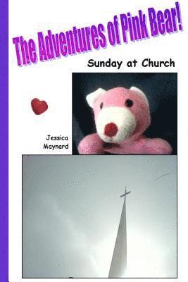 bokomslag The Adventures of Pink Bear: Sunday at Church